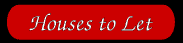 Houses to Let